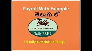 Payroll with Example  Problem In Tally ERP9 || Telugu  ||
