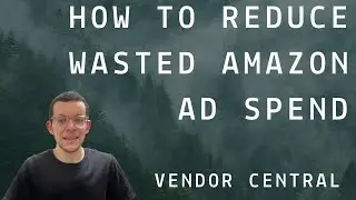 How to reduce wasted Amazon Advertising Spend