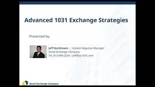 Advanced 1031 Exchange Strategies with Jeff Stechmann