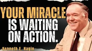 KENNETH E. HAGIN Reveals the Missing Key: Why Your FAITH Isn’t Working Until You ACT (10 Stories)
