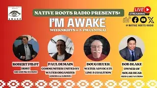 5.30.24 Native Roots Radio Presents: I'M AWAKE