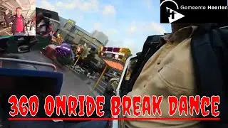 Onride Break Dance No3 -  Hoefnagels -  Kermis Heerlen 2017 in 360VR