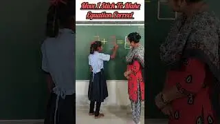 Move 1 Stick To Make Equation Correct/Brain Test/innovative ideas #education #short #youtubeshorts