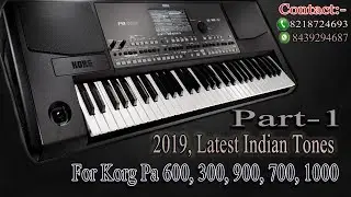 2019 Latest Indian Tones PART-1 For Korg PA 300, 600, 700, 900, 1000 || By Dinesh Namdev 8218724693