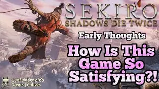 How Is Sekiro So Satisfying?!
