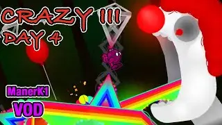 NEW HARDEST: CRAZY III DAY 4 (VOD)