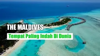 Indahnya The Maldives: Surga Tersembunyi di Tengah Samudra Hindia