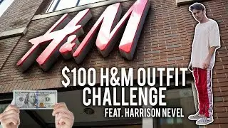 $100 H&M OUTFIT CHALLENGE feat. Harrison Nevel