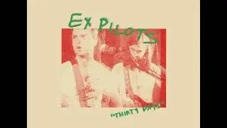 Ex Pilots - Thirty Days (2022)