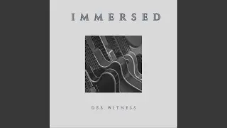 Immersed