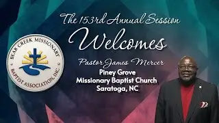 153rd Annual Session of the Bear Creek Missionary Baptist Association, Sunday School & BTU Night.