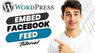 How to embed Facebook feed in WordPress (Easiest Way)(2026 Guide)