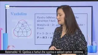 Matematikë 10 - Gjatësia e harkut dhe syprina e sektorit qarkor. Ushtrime.