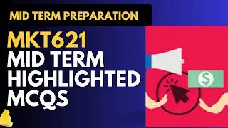 MKT621 Mid Term Highlighted MCQs