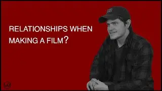The Relationship Between a Director and an Actor | Wise Works Podcast | Ep. 008