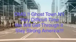 OMG !!? Ghost Town NY Very Difficult Time We Will Get Through it Stay Strong America.