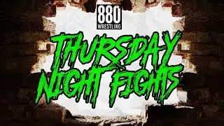 #ThursdayNightFights - 880 Wrestling