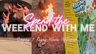 WEEKEND VLOG| camping + raging waves water park!! 🌊