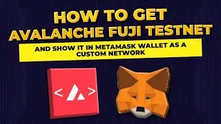 How to get avalanche fuji testnet and show it in metamask wallet as a&nbsp;custom&nbsp;network 2025