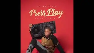 Dj Mohzaic Press Play Amapiano Mix