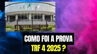 COMO FOI A PROVA TRF 4 2025?