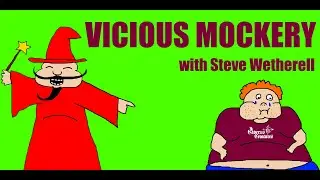 Vicious Mockery 5e with Steve Wetherell