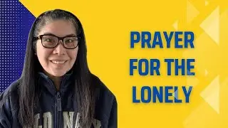 Prayer for the lonely