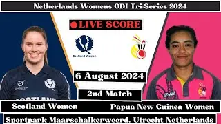 Scotland Women vs Papua New Guinea Women Live |SCOW vs PNGW| Netherlands Womens ODI Tri-Series 2024