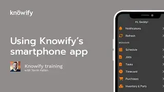 Knowify training:  Using Knowify's smartphone app