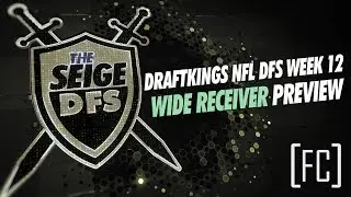 DRAFTKINGS NFL DFS WEEK 12 - Wide Receiver Preview - TheSeigeDFS