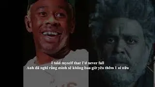 [Lyrics + Vietsub] The Weeknd ft. Tyler, The Creator - Here We Go&hellip; Again