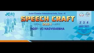 Speech Craft 2021| Part 2| Hosted By JCI NAGVIDARBHA | 2nd to 4th July 2021|