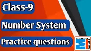 Class 9: Number System - Practice Questions