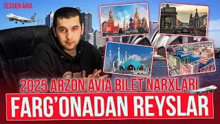 ARZON NARXLARDAGI AVIA BILETLAR REYSLAR FARG'ONADAN
