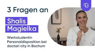 3 Fragen an Shalis, Werkstudentin von doctari city in Bochum