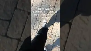 8am-12pm saturday morning as a freshman in college