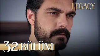 Emanet 32. Bölüm | Legacy Episode 32