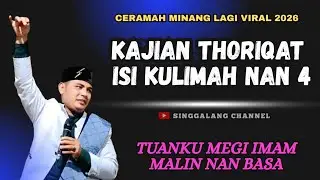 CERAMAH MINANG LAGI VIRAL 2026 || KAJIAN THORIQAT ISI KULIMAH NAN 4 || TUANKU MEGI