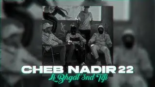 Cheb Nadir 22 - | Li Bghat 3ndi Tgi | &bull; 2022