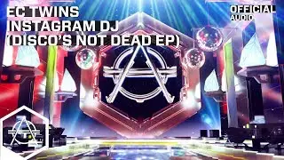 EC Twins - Instagram DJ | DISCO'S NOT DEAD EP (Offical Audio)