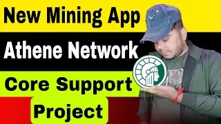 Athene Network New Mining app Core Support Project😮