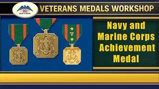 Navy & Marine Corps Achievement Medal (NAM),  USN and USMC Achievement Medal Background and Today.