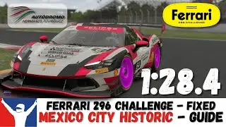 iRacing Ferrari Challenge Mexico City 1:28.4 - Ferrari 296 Challenge Mexico Track Guide
