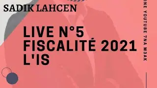 Live N°5: Fiscalité |Impôt Sur Les Sociétés