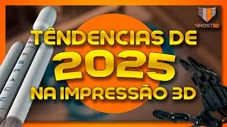 🔵 TENDÊNCIAS DE 2025 NA IMPRESSÃO 3D