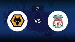 FIFA 22 | Premier League | Liverpool FC VS Wolves