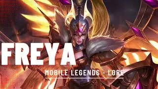 FREYA - MOBILE LEGENDS LORE