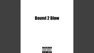Bound 2 Blow
