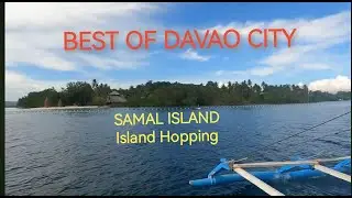 Samal Island Hopping! Davao City, Philippines