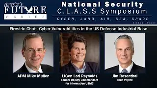 Fireside Chat - Cyber Vulnerabilities in the US Defense Industrial Base